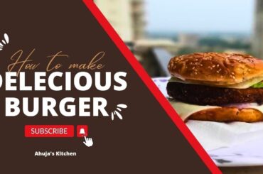 Protein Veggie Burger | Healthy Recipes | The Art Of Loving Food | Ahuja's Kitchen |