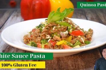 Healthy White Sauce Pasta Without Maida | Quinoa Recipes for weight loss | Chef Sahajan