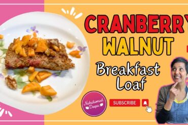 Delicious Cranberry Fig Cinnamon Breakfast Loaf Recipe | Healthy & Easy!