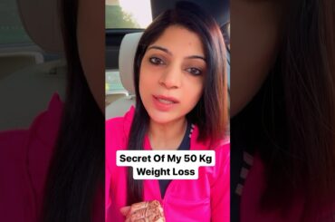 Secret of my 50 Kg Weight Loss #drshikhasingh #dietplantoloseweightfast