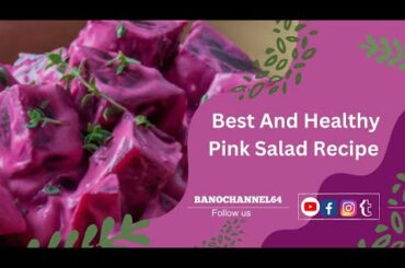 How To Make Pink Salad | Healthy Beetroot Salad Recipe By @banochannel64