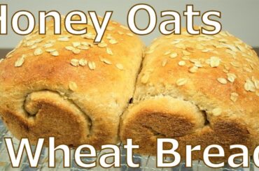 Honey Oats Wheat Bread-Healthy soft bread recipe-[Gourmet Apron 416]