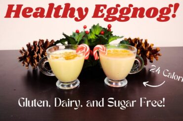 Homemade Healthy Eggnog - Gluten Free, Dairy Free, Sugar Free, Low Calorie, Vegan!