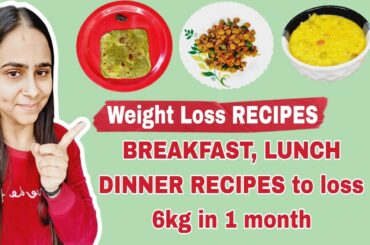 Breakfast,Lunch,Dinner Recipe to loss 5-6kg in 1 month|Weight loss recipes|@poojavohralifestyle