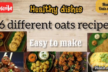 6 different oats recipes | healthy weight loss recipes | #healthyfoodies #oatsrecipe #weightloss