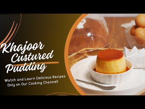 Healthy Khajoor Aur Custard Pudding Recipe #dessertrecipe #dessertdelights #mouthwatering Healthy Khajoor Aur Custard Pudding Recipe #dessertrecipe #dessertdelights #mouthwatering