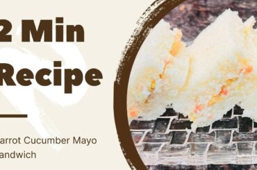 Carrot Cucumber Mayo Sandwich | 2 min Breakfast Recipe | Healthy Breakfast