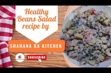 Healthy Beans Salad recipe by Shahana ka kitchen. #salad #saladrecipe #beansalad
