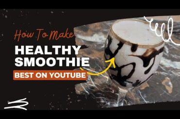 Highly Nutritious Smoothie for Breakfast || Quick and Healthy Breakfast Recipe by EN