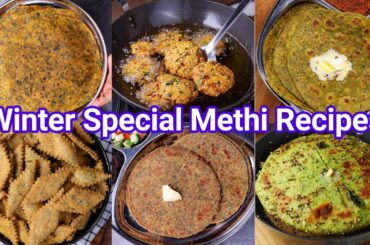 Winter Special Methi Recipes - Healthy Weight Loss Recipes | Methi Leaves Snacks & Roti Recipes