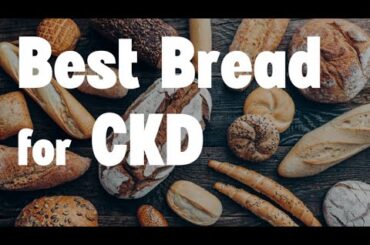 Best Bread for Kidney Disease