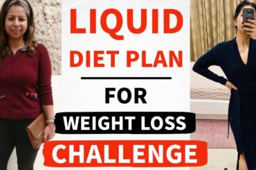 Liquid Diet Plan For Fast Weight Loss | Stuck Weight Diet Plan | Lose Weight Fast Hindi | Fat to Fab