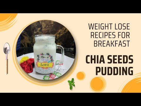 Weight loss recipes for breakfast/ Chia Seeds Pudding Recipes/ Healthy Breakfast/ Weight Loss Recipe Weight loss recipes for breakfast/ Chia Seeds Pudding Recipes/ Healthy Breakfast/ Weight Loss Recipe