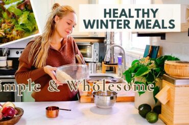 Simple HEALTHY Things To Cook At Home | WINTER FAMILY MEAL IDEAS