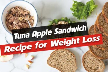 Tuna apple sandwich recipe - Your Tasty Weight Loss Secret