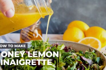 How to Make Honey Lemon Vinaigrette Salad Dressing