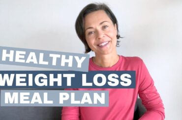 Healthy Weight Loss: What to Eat, Sample Menu with Recipes!