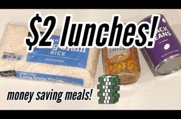 $2 LUNCHES! Easy Healthy and Affordable Meals | Dirt Cheap Meals to Save Money