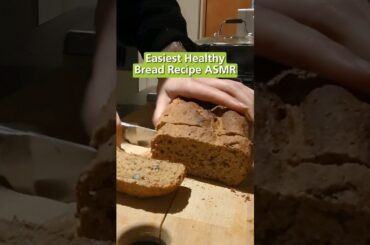 Easiest Healthy Bread Recipe ASMR #shorts #asmr