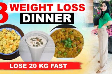 3 Dinner Recipe For Fast Weight Loss In Hindi | Weight Loss Diet Recipes | Dr Shikha Singh Diet Plan