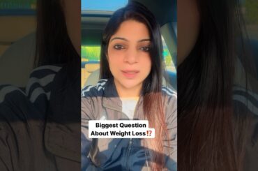 Biggest question about Weight Loss #drshikhasingh #dietplantoloseweightfast #howtoloseweightfast