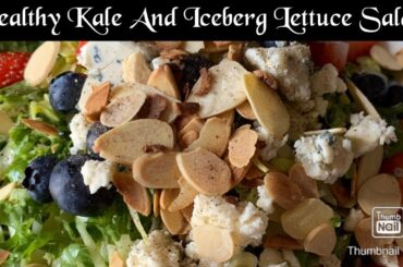 Healthy Kale & Iceberg Lettuce Salad | Another HEALTHY Salad Recipe