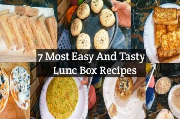 Maon ki tention hoe ab khatam ab bachy lunch box laey ge blkl khali | 7 most easy lunch box recipes