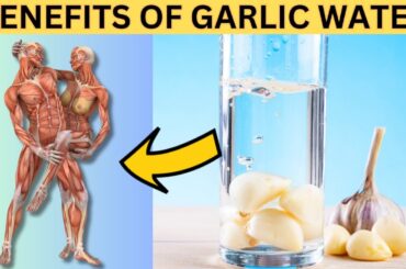 Benefits Of Garlic Water | Main Ingredients Recipes For Garlic Water | Healthy Plan