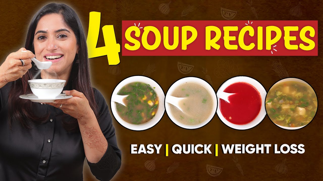 4 Healthy Soups for Dinner | Weight Loss Recipes | By GunjanShouts 4 Healthy Soups for Dinner | Weight Loss Recipes | By GunjanShouts