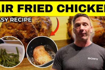 How to Make Air Fried Chicken in Minutes: Try This Easy Meal Prep Recipe