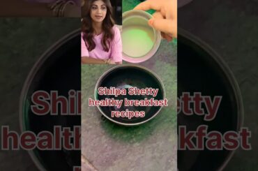 Shilpa Shetty's Favourite High Fibre Breakfast Recipe | healthy breakfast ideas #recipe #shorts