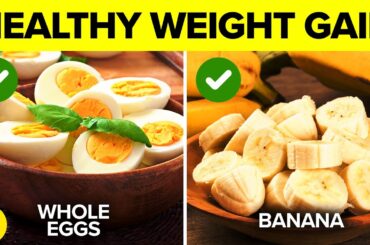 Gain Weight By Eating THESE 16 Best Healthy Foods