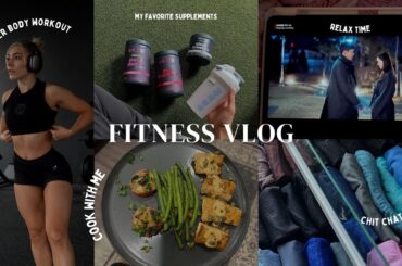 Fitness Vlog: Upper Body Workout, Healthy Recipes, My Pre Workout Routine & More!!!