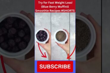 Try for Fast Weight Loss! Blue Berry Muffin Smoothie Recipes #SHORTS