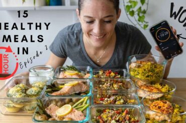 15 Healthy Meals In 1 Hour | Episode  2