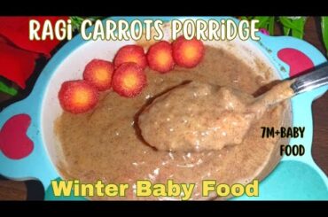 Winter Baby Food Recipes|Winter Breakfast Recipes For 7M To 4 Yrs Babies Foods|Ragi Carrots Porridge