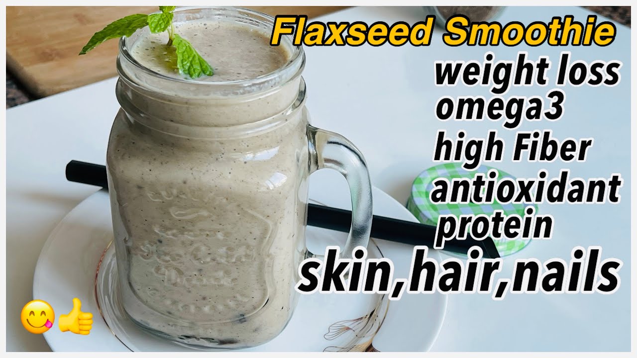 Instant Healthy Flaxseed Smoothie in 10mint | Flaxseed Smoothie for Weight Loss-Breakfast Ideas Instant Healthy Flaxseed Smoothie in 10mint | Flaxseed Smoothie for Weight Loss-Breakfast Ideas