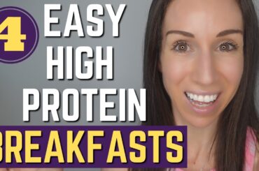4 Easy HIGH PROTEIN Breakfast Ideas for WEIGHT LOSS