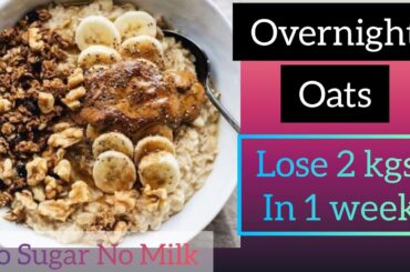 quick healthy recipes to lose weight in the morning | Prepare overnight Oats recipe |DietitianRose