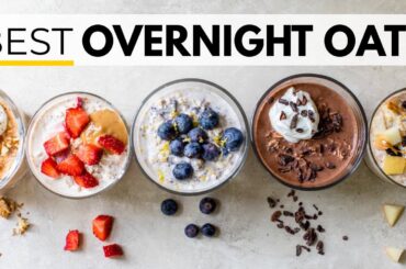 OVERNIGHT OATS 6 WAYS | easy recipe for health + weight loss