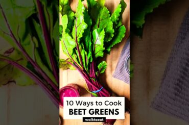 Beet Greens:10 Healthy Recipes