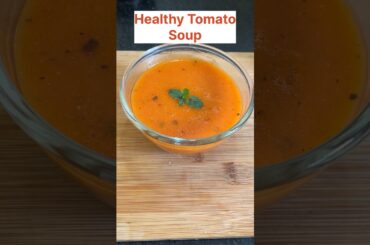No Cream Healthy Tomato Soup For Weight Loss l Quick & Healthy Tomato Soup l How to Make Tomato Soup