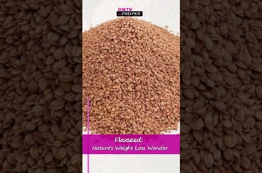 Flaxseed Nature's Weight Loss Wonder  #weightloss #recipe #food #healthyeating