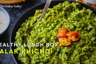 Restaurant Style Palak Kichidi | Spinach Khichdi | Easy & Healthy Lunch Ideas | The Indus Valley
