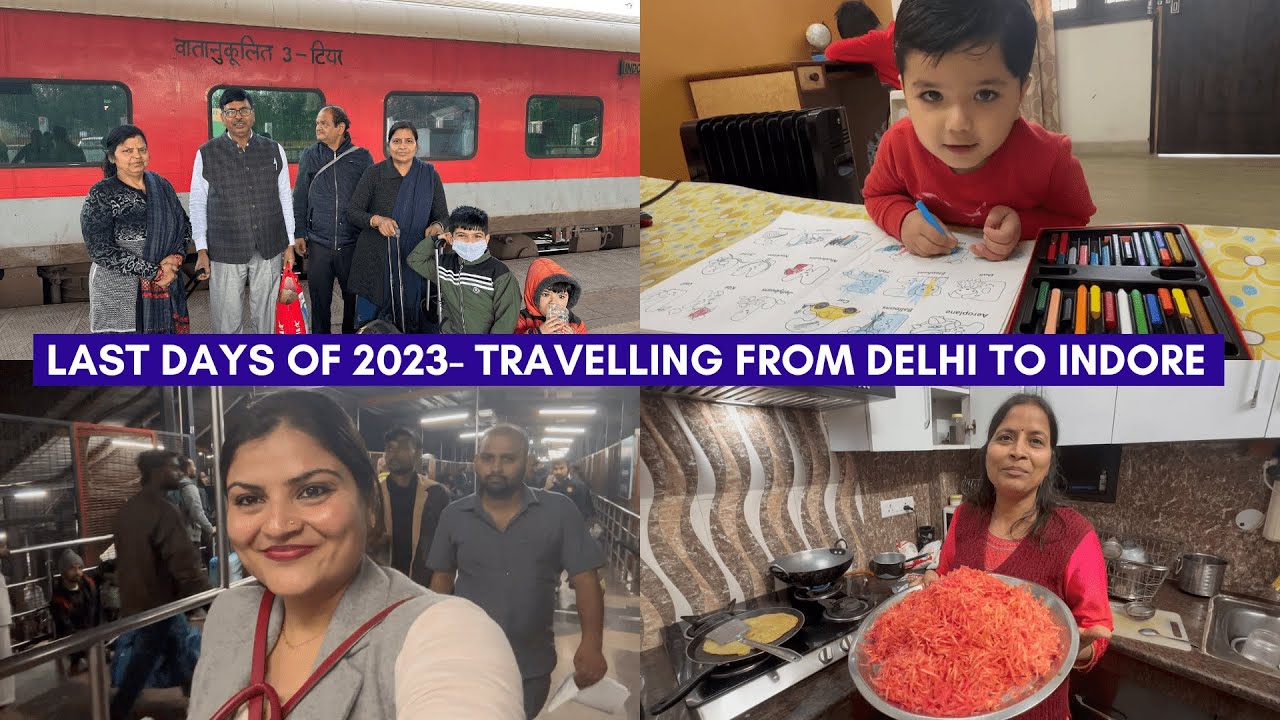 Last Few Days of 2023~Cooking Healthy Winter Recipes~Train Travel: Delhi To Indore~Real Homemaking Last Few Days of 2023~Cooking Healthy Winter Recipes~Train Travel: Delhi To Indore~Real Homemaking