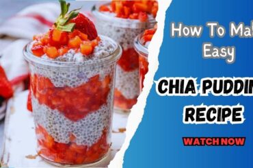Chia Pudding 5 Easy amp Healthy Recipes