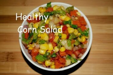 Healthy Corn Salad For Weight Loss | Sweet Corn Salad Recipe | Easy Salad Recipe