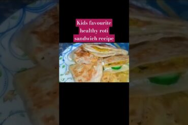 Kids Favorite Healthy Roti Sandwich Recipe #shortsyoutube #Full recipe on my YouTube channel#viral