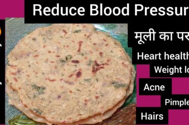 Healthy Weight Loss Mooli paratha Recipe Reduce  Blood Pressure| Radish /Bread /Roti |DietitianRose