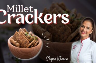 Millet Crackers || Easy Recipe || Quick Healthy recipes
